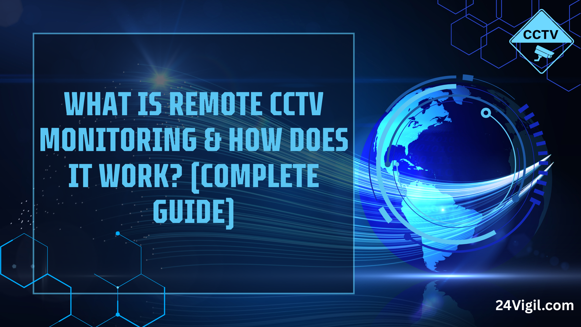 What Is Remote CCTV Monitoring & How Does It Work? (Complete Guide)